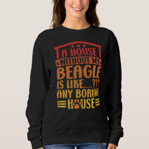 Sudadera Beagle Una Casa Sin Mi Propietario Beagle Beagle