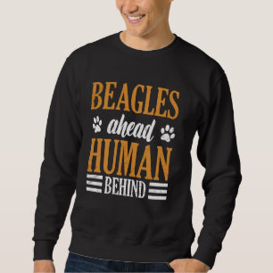 Sudadera Beagles Ahead Human Detrás Del Perro Beagles De Ca