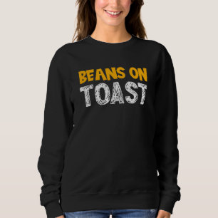 Sudadera Beans On Toast - Gran Alimento Británico Bean Favo