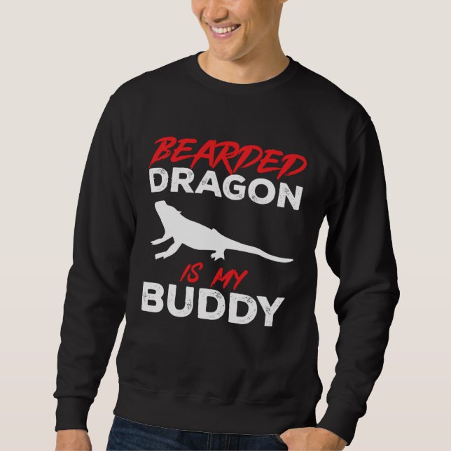Sudadera Bearded Dragon Is My Buddy Beardie Lizard Reptile  (Anverso)