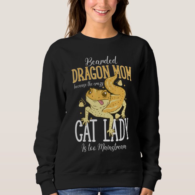 Sudadera Bearded Dragon Mom Crazy Cat Lady Is too Mainstrea (Anverso)