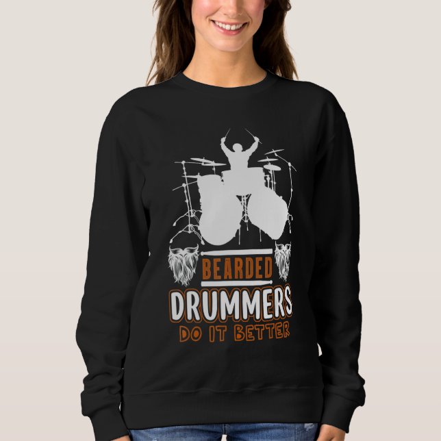 Sudadera Bearded Drummers Do It Better    Music (Anverso)