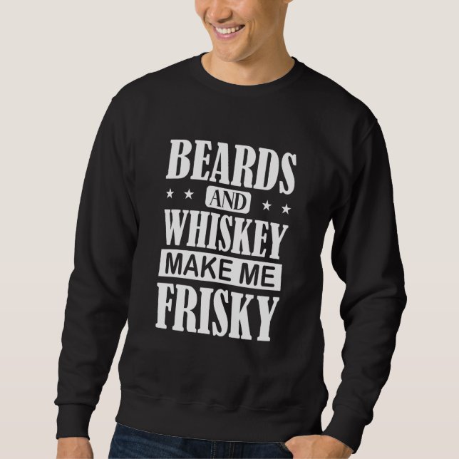 Sudadera Beards Whiskey Me Hace Frisky Bearded Dad Uncle (Anverso)