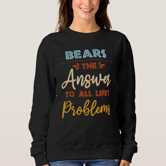 Sudadera Bears Answer To All Problems   Animal Meme Humor (Anverso)