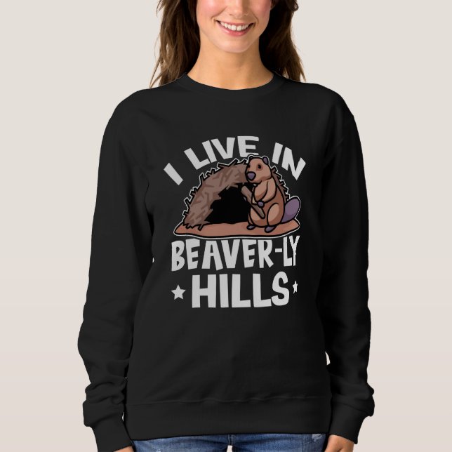 Sudadera Beaver I Live In Beaver ly Hills (Anverso)