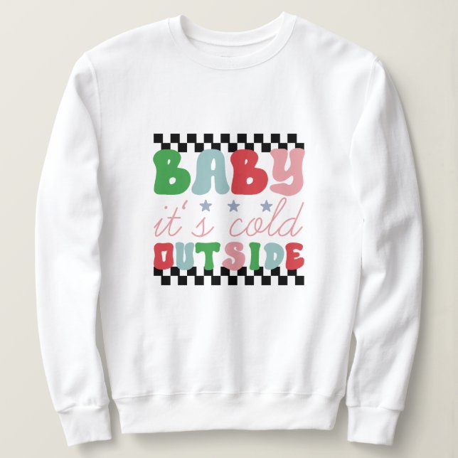 Sudadera Bebé, hace frío afuera de los navidades (Anverso del diseño)