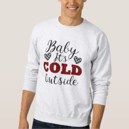 Sudadera Bebé, hace frío fuera del invierno