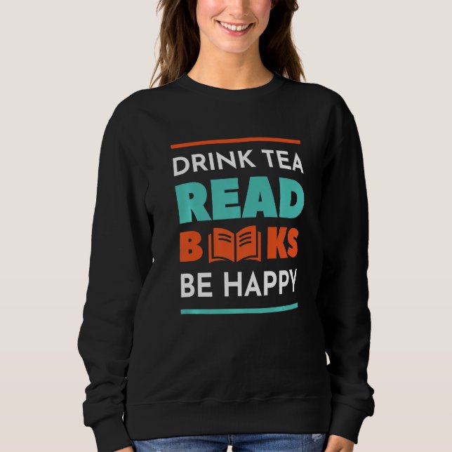 Sudadera Bebe Tea Read Books Be Happy Tea (Anverso)