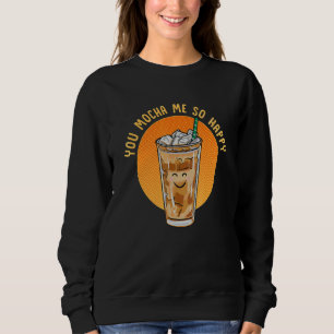 Sudadera Bebedor de Café Tú Mocha Me Hace Tan Feliz Cafeína
