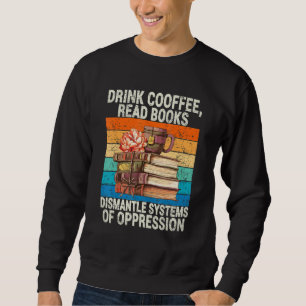 Sudadera Beber Café Leer Libros Desmontar Sistemas De Opres