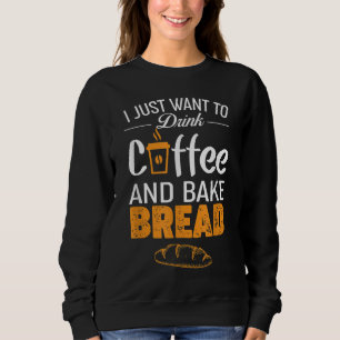Sudadera Beber café y pan de pan - Funny Baker G