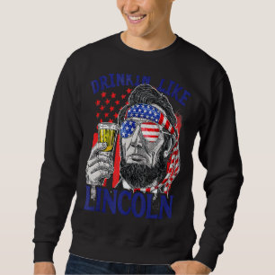 Sudadera Beber Como Lincoln 4 De Julio Hombres Abraham Meri