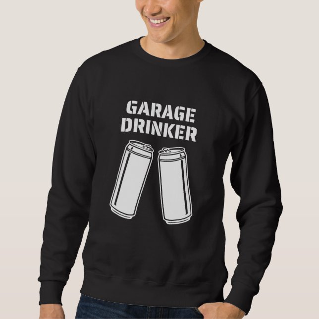 Sudadera Beber de garaje Beber Humor Beber de garaje (Anverso)