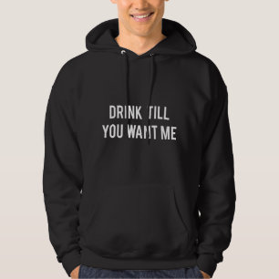 Sudadera Beber hasta que me quieras - Graciosa cerveza de b