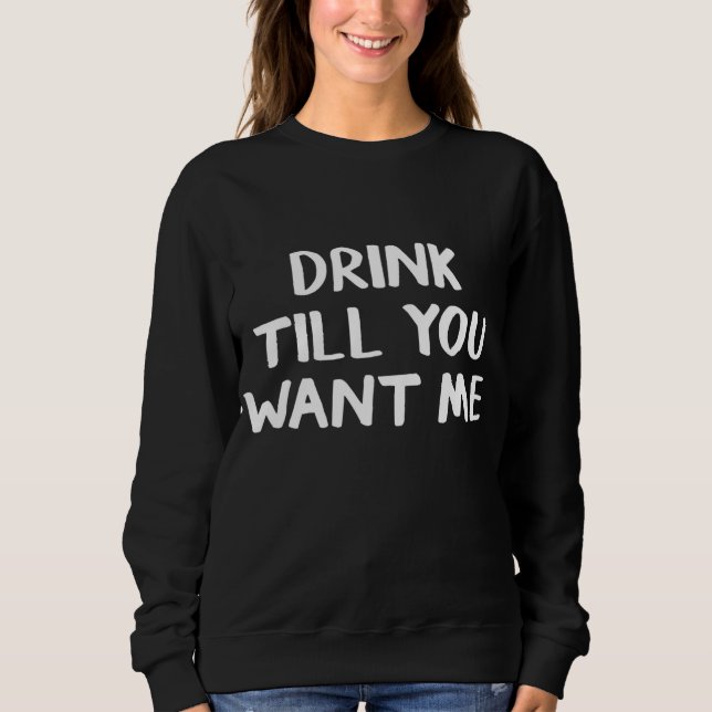 Sudadera Beber hasta que quieras (Anverso)