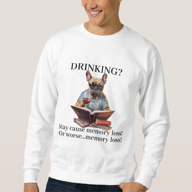 Sudadera Beber leyendo francés puede causar pérdida de memo (Anverso)