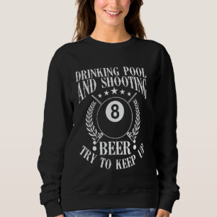 Sudadera Beber piscina y disparar cerveza Graciosa Billiard