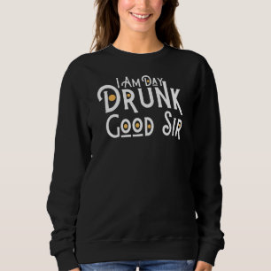 Sudadera Beber vino Soy el día borrachín buen señor