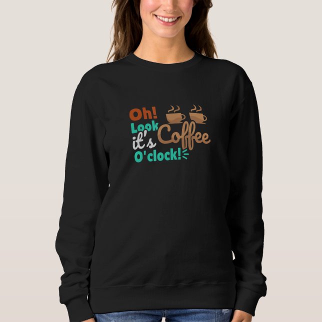 Sudadera Bebida cafeína Coffee O'clock (Anverso)