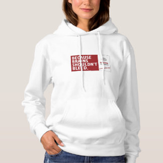 Sudadera Because Brains Shouldn't Bleedᵀᴹ Women's Hoodie