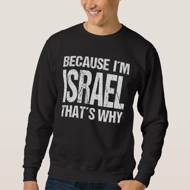 Sudadera BECAUSE I'M ISRAEL THAT'S WHY Fun (Anverso)