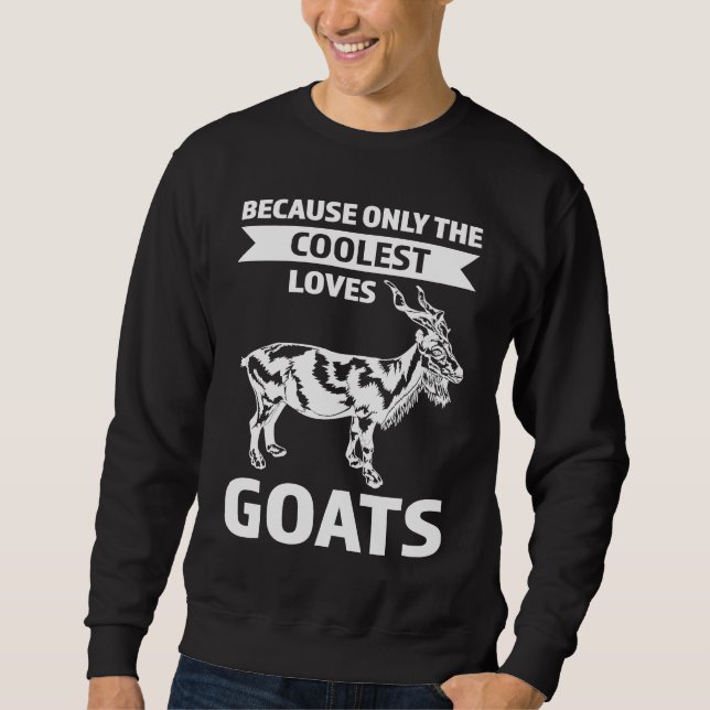 Sudadera because only the coolest loves goats goats (Anverso)