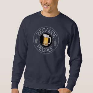Sudadera Because People (cerveza)