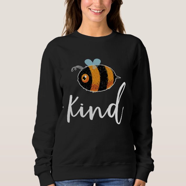 Sudadera Bee Be Kind Cute  Inspirational Motivational (Anverso)