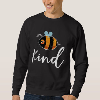 Sudadera Bee Be Kind Cute  Inspirational Motivational