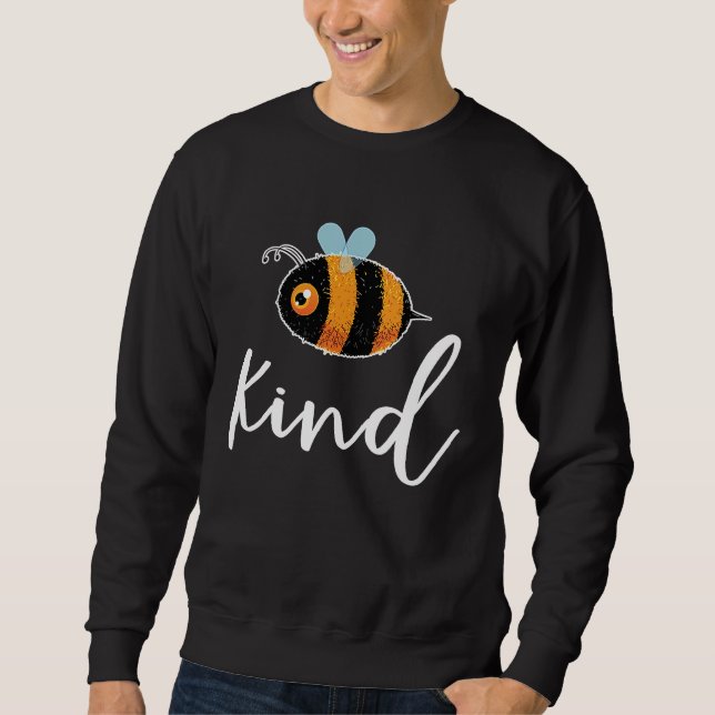 Sudadera Bee Be Kind Cute  Inspirational Motivational (Anverso)