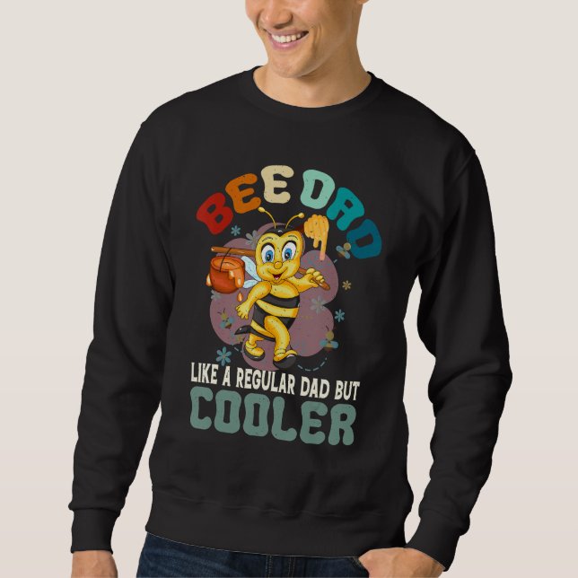Sudadera Bee Dad Like a Regular Dad But Cooler Bee Lover Ho (Anverso)