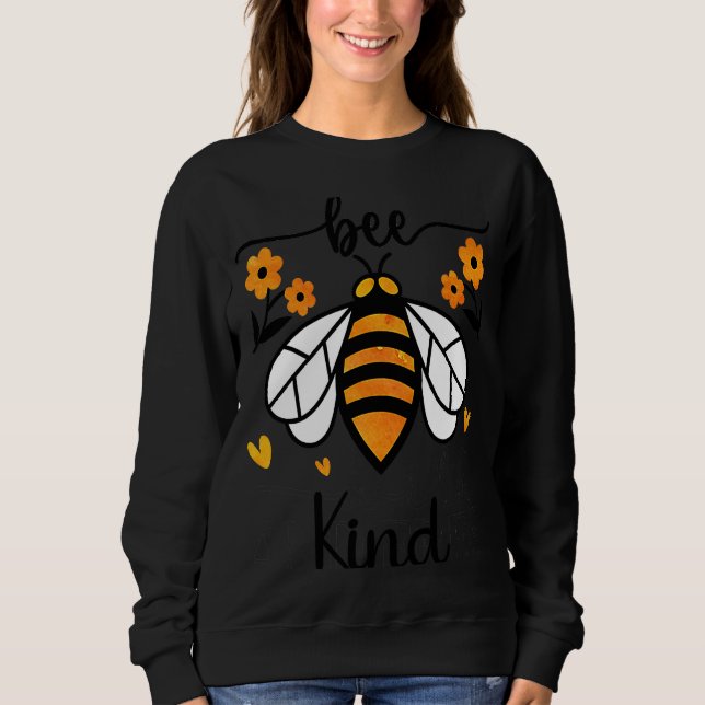 Sudadera Bee Kind Bumble Bee Para Abeja Amable (Anverso)