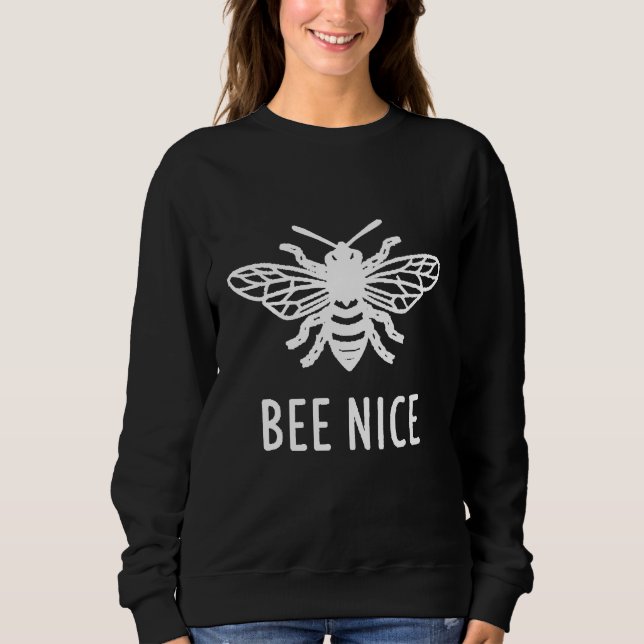 Sudadera Bee Nice Beekeeper Salva Las Abejas Para Abejas (Anverso)