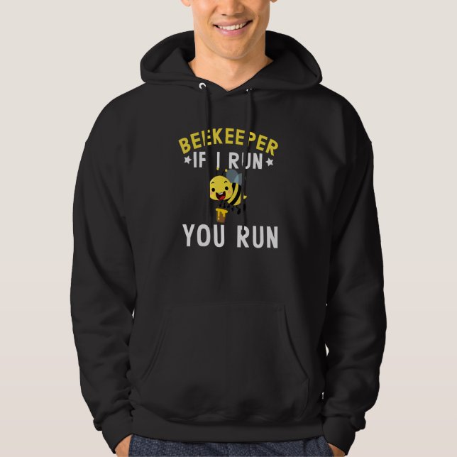 Sudadera Beekeeper If I Run You Run Beekeeping Honeybee 1 (Anverso)