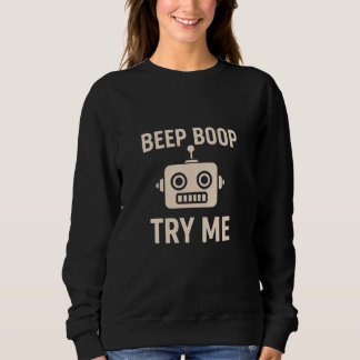 Sudadera Beep boop try me bot