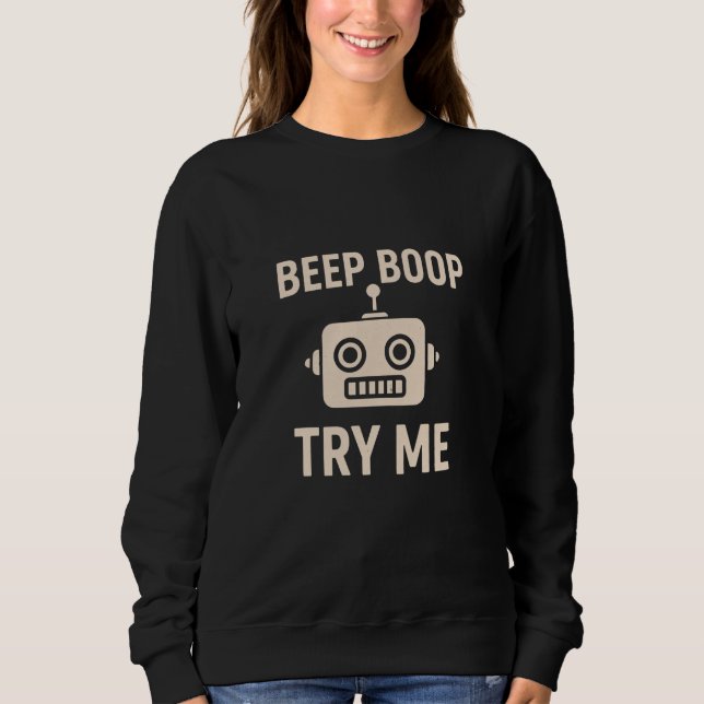 Sudadera Beep boop try me bot (Anverso)