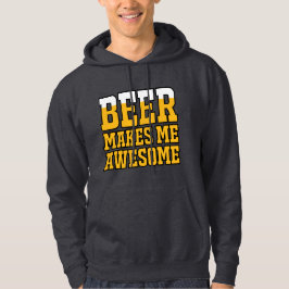 Sudadera Beer makes me awesome