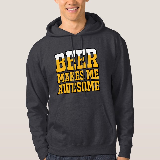 Sudadera Beer makes me awesome (Anverso)
