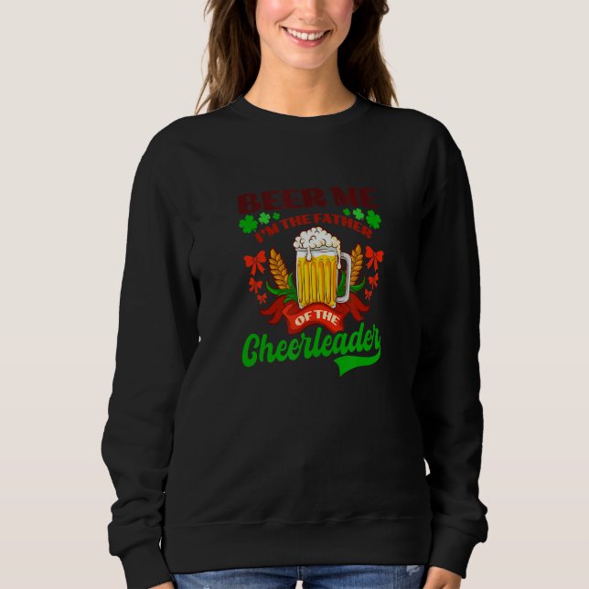 Sudadera Beer Me I'm The Father Design St. Patricks Cheerle (Anverso)