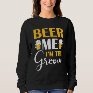 Sudadera Beer Me Im The Groom Marry Boda Drinker Bachelo