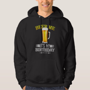 Sudadera Beer Me it my birday B Day Beer Fiesta