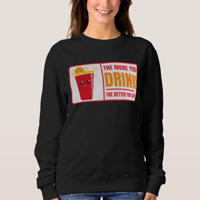 Sudadera Beer Pong Drink The Better You Get Beer Pong (Anverso)