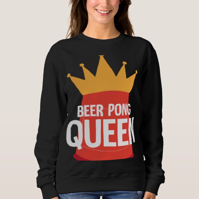 Sudadera Beer Pong Queen I Beer Ping Pong Table Tennis  1 (Anverso)