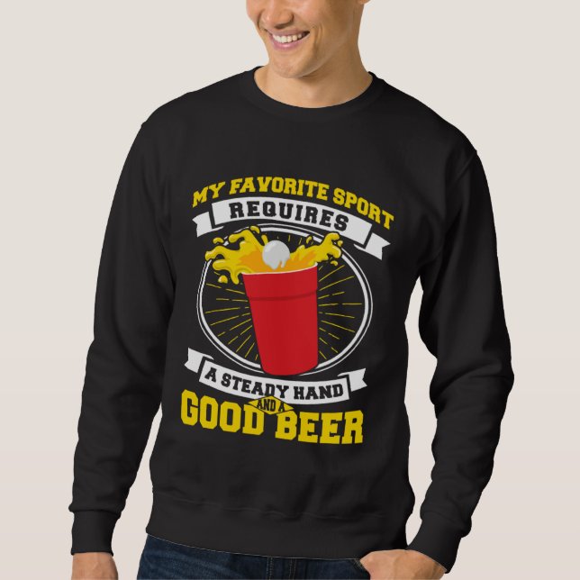 Sudadera Beer Pong Steady Hand And A Good Beer Beer Pong (Anverso)