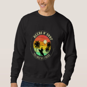 Sudadera Beers N Surf Solo Bs Que Necesito Surfista De Vera