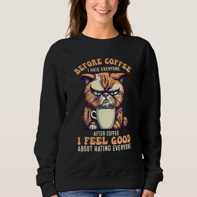 Sudadera Before Coffee I Hate Everyone Angry Cat Quote (Anverso)