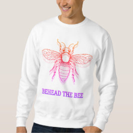 Sudadera Behead The Bee