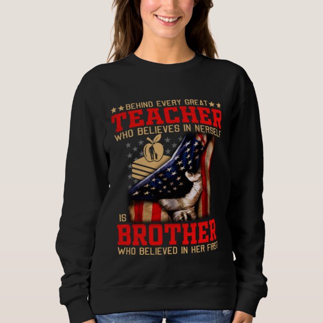 Sudadera Behind Every Great TEACHER Brother Brother Father  (Anverso)