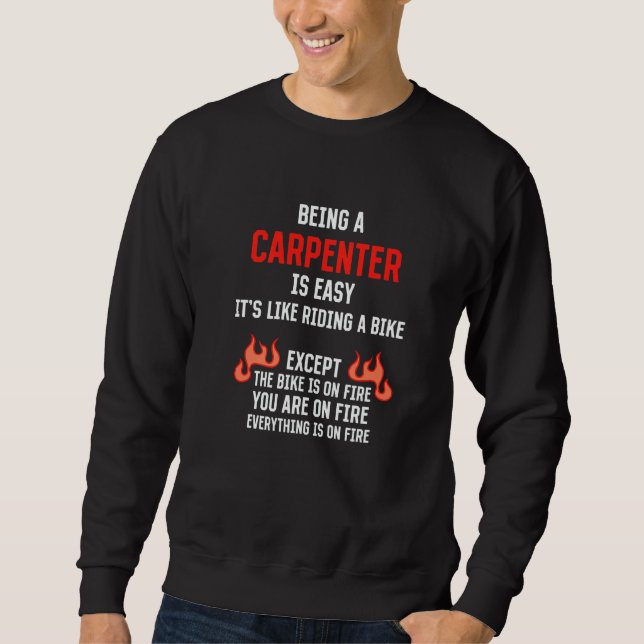 Sudadera Being a Carpenter Is Easy Carpentry Humor Craftsma (Anverso)