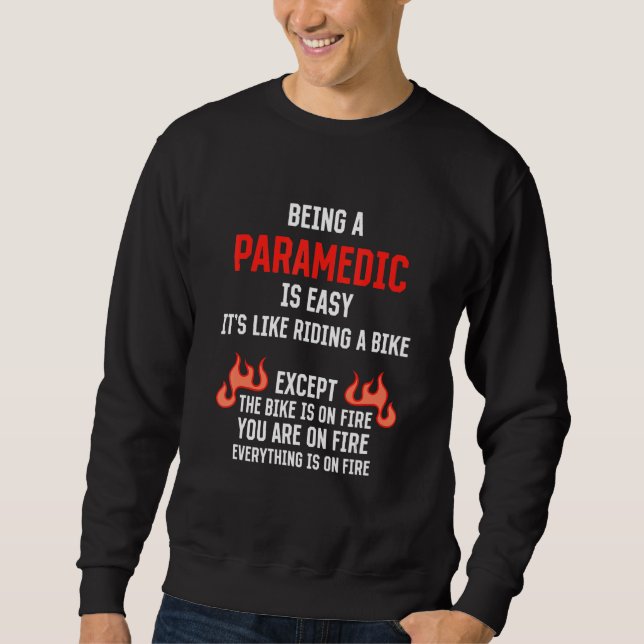 Sudadera Being a Paramedic Is Easy  EMT Humor (Anverso)